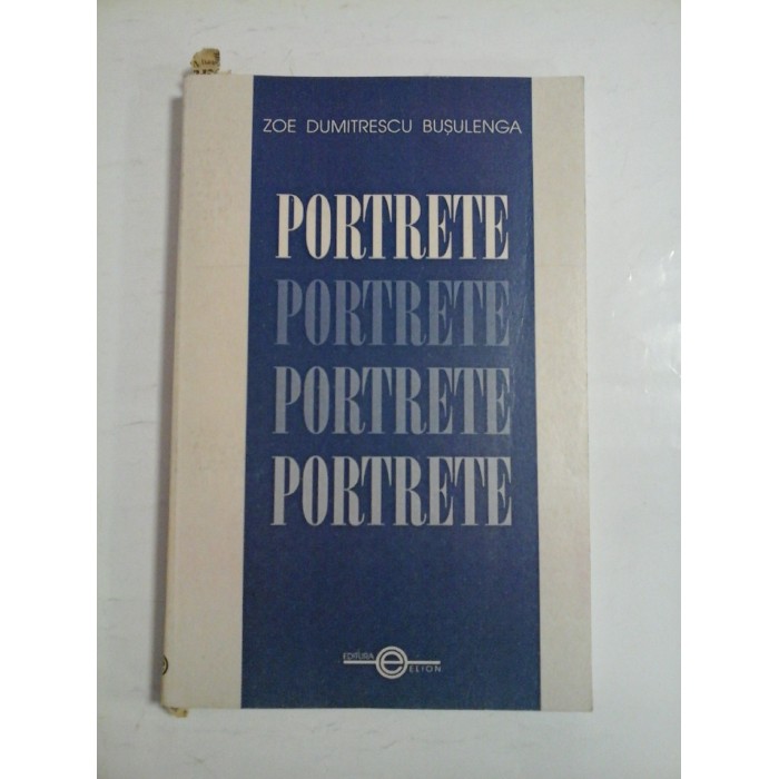 PORTRETE - ZOE DUMITRESCU BUSULENGA PORTRETE - ZOE DUMITRESCU BUSULENGA